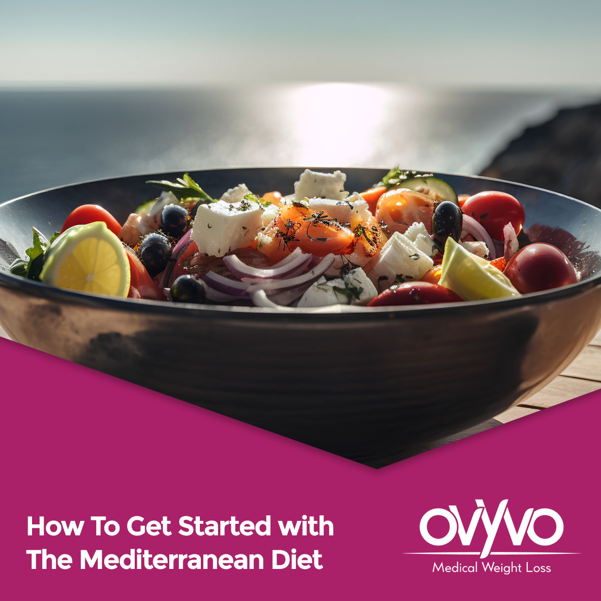 How To Get Started with The Mediterranean Diet for Weight Loss